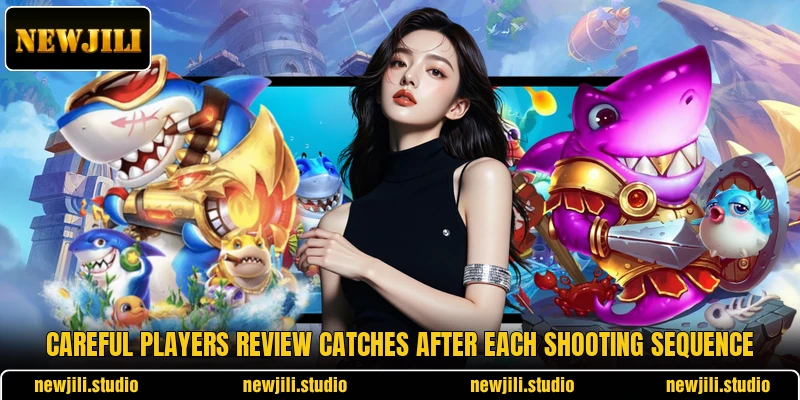 Careful players review catches after each shooting sequence Careful players review catches after each shooting sequence