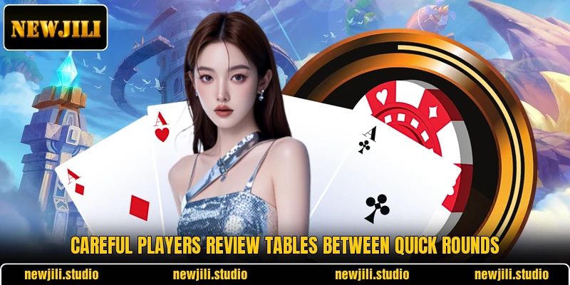 Careful players review tables between quick rounds
