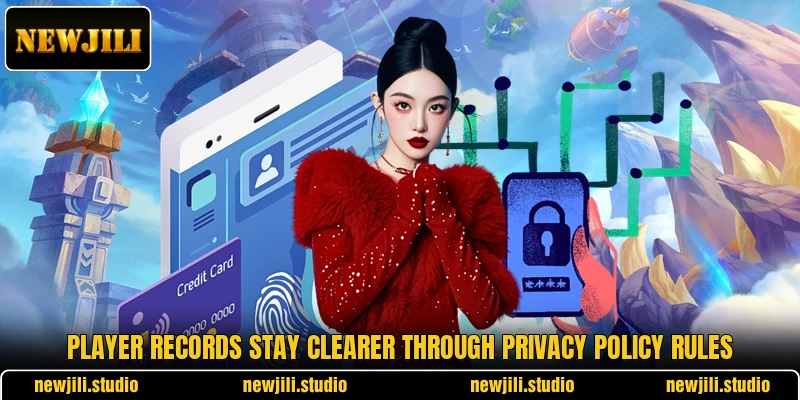 Player records stay clearer through privacy policy rules