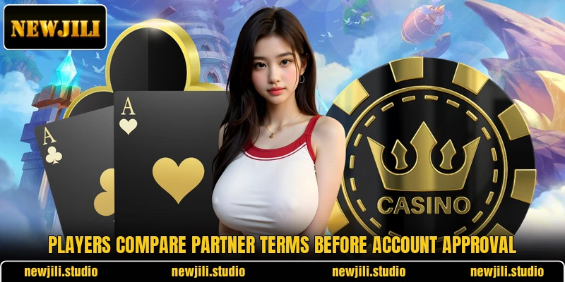 Players compare partner terms before account approval Players compare partner terms before account approval