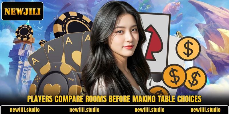Players compare rooms before making table choices Players compare rooms before making table choices