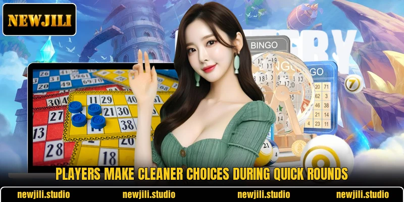 Players make cleaner choices during quick rounds