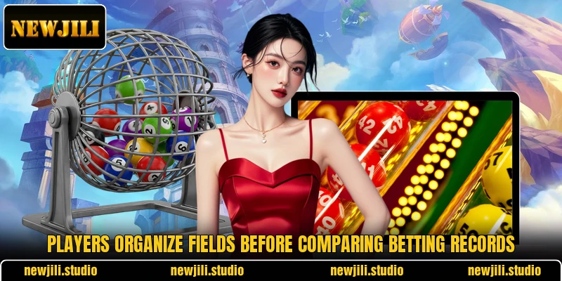 Players organize fields before comparing betting records