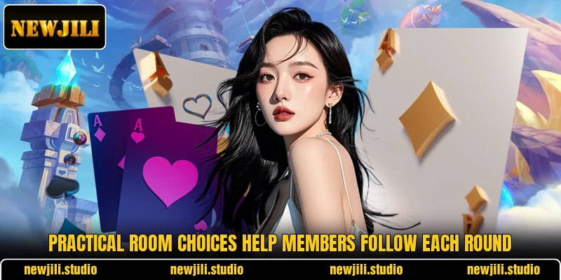 Practical room choices help members follow each round Practical room choices help members follow each round