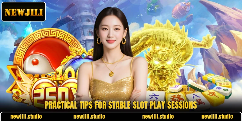 Practical tips for stable slot play sessions