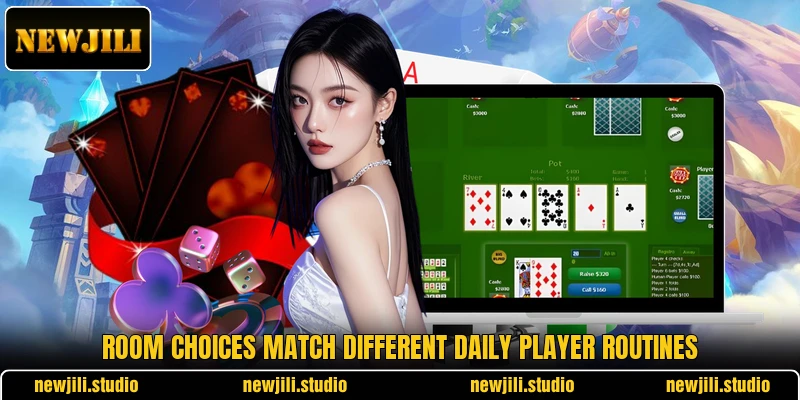 Room choices match different daily player routines Room choices match different daily player routines
