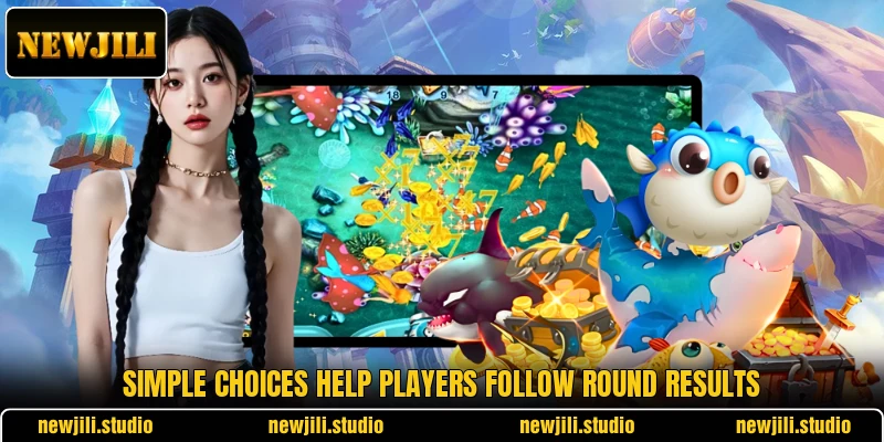 Simple choices help players follow round results