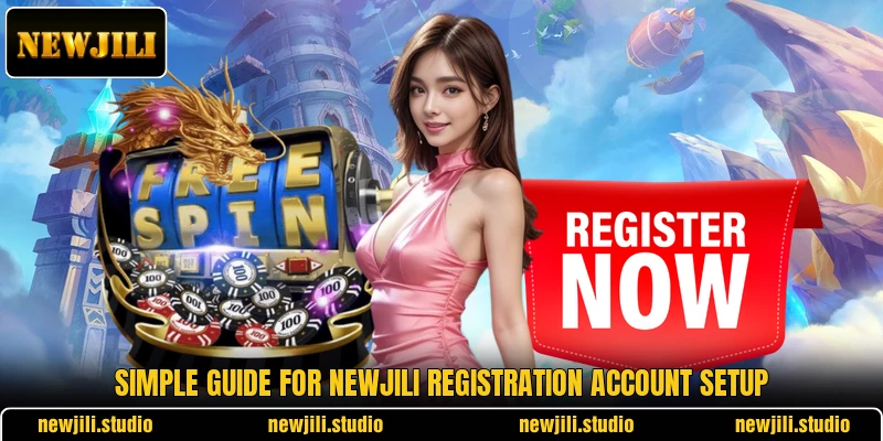 Simple guide for NEWJILI registration account setup Simple guide for NEWJILI registration account setup