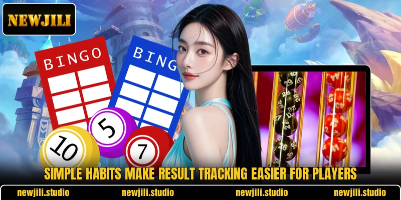 Simple habits make result tracking easier for players Simple habits make result tracking easier for players