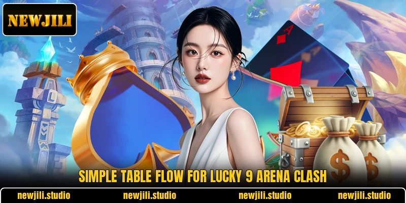 Simple table flow for Lucky 9 Arena Clash