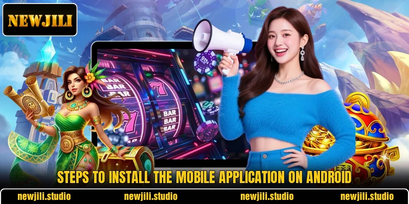 Steps to install the mobile application on Android